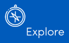 Explore. 